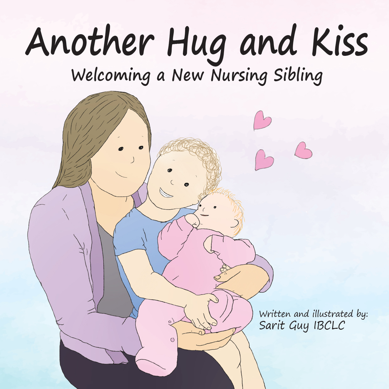 Another Hug and Kiss: Welcoming a New Nursing Sibling